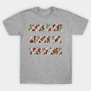 Jesus is the Reason for this Season T-Shirt